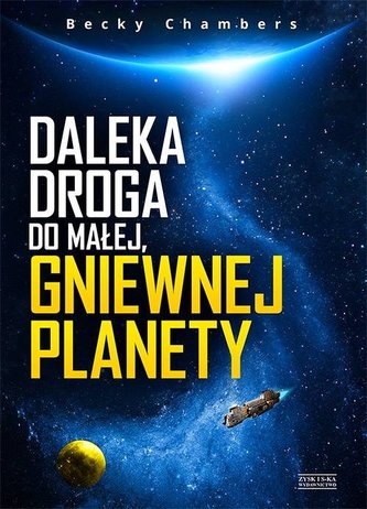 Daleka droga do małej, gniewnej planety