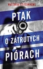 Ptak o zatrutych piórach