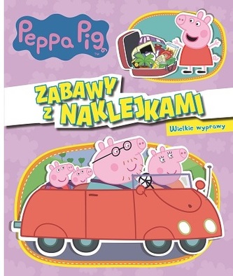 Świnka Peppa. Wielkie wyprawy. Zabawy z naklejkami