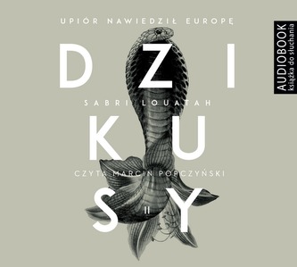 Dzikusy Tom 2. Upiór nawiedził Europę Audiobook