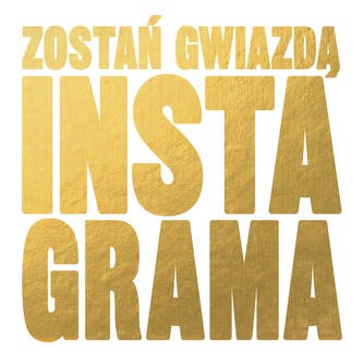 Zostań gwiazdą instagrama