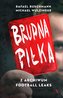 Brudna piłka. Z archiwum Footbal Leaks
