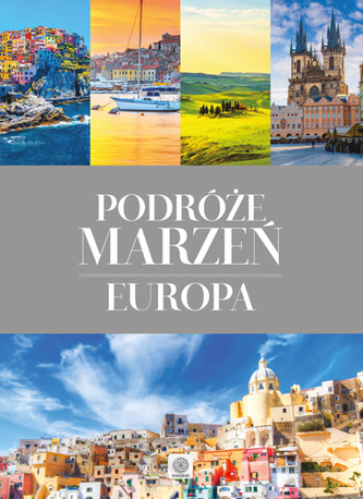 PODRÓŻE MARZEŃ EUROPA