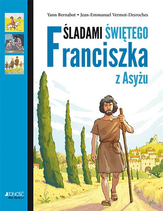 ŚLADAMI ŚWIĘTEGO FRANCISZKA Z ASYŻU