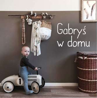 GABRYŚ W DOMU