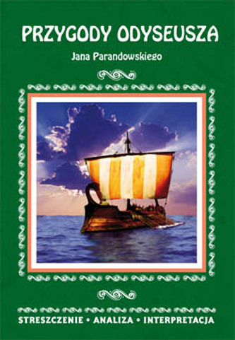 PRZYGODY ODYSEUSZA JANA PARANDOWSKIEGO STRESZCZENIE ANALIZA INTERPRETACJA