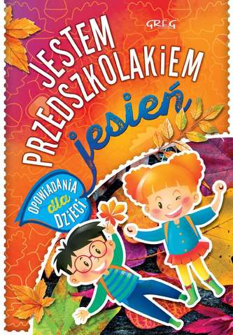 JESTEM PRZEDSZKOLAKIEM JESIEŃ