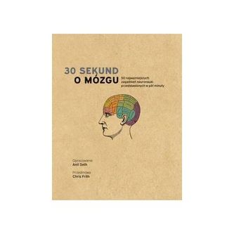 30 sekund. O mózgu