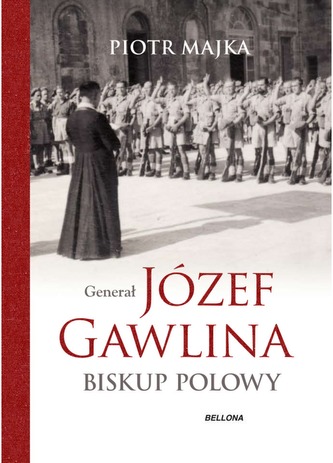 GENERAŁ JÓZEF GAWLINA BISKUP POLOWY