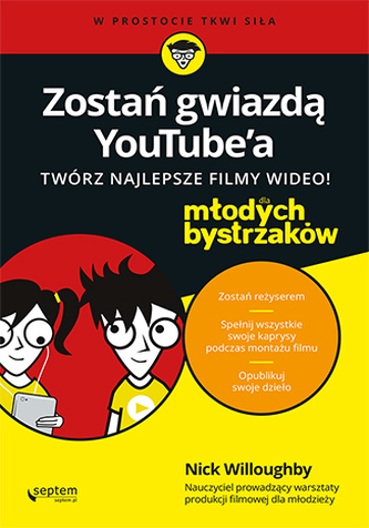 ZOSTAŃ GWIAZDĄ YOUTUBEA TWÓRZ NAJLEPSZE FILMY WIDEO! DLA MŁODYCH BYSTRZAKÓW