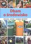DBAM O ŚRODOWISKO EKOLOGIA NATURA OCHRONA PRZYRODY