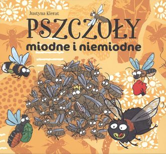 PSZCZOŁY MIODNE I NIEMIODNE