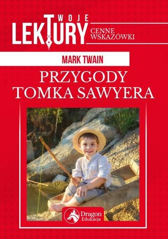 PRZYGODY TOMKA SAWYERA TWOJE LEKTURY