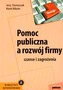 POMOC PUBLICZNA A ROZWÓJ FIRMY SZANSE I ZAGROŻENIA BR