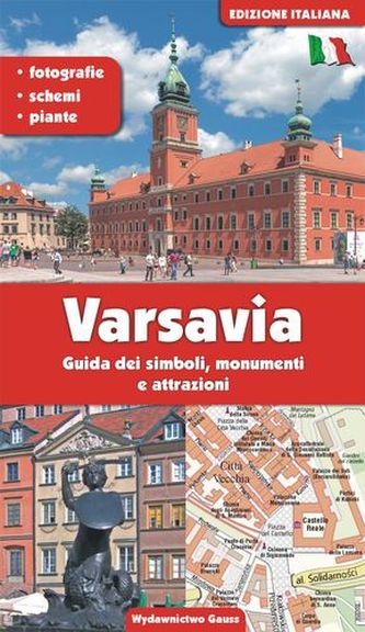 WARSZAWA PRZEWODNIK PO SYMBOLACH ZABYTKACH I ATRAKCJACH WER. WŁOSKA