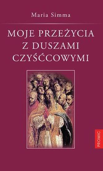 MOJE PRZEŻYCIA Z DUSZAMI CZYŚĆCOWYMI
