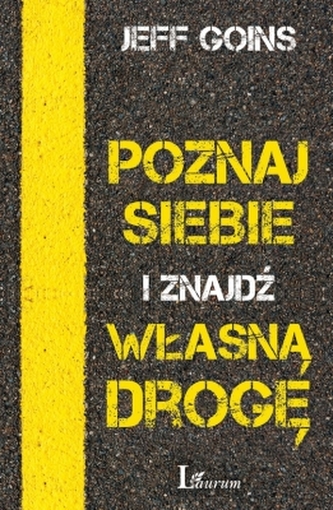 Poznaj siebie i znajdź własną drogę
