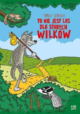 TO NIE JEST LAS DLA STARYCH WILKÓW
