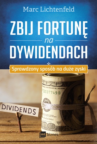 Zbij fortunę na dywidendach. Sprawdzony sposób na duże zyski