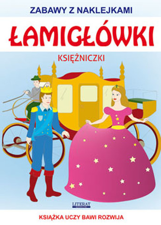 ŁAMIGŁÓWKI KSIĘŻNICZKI ZABAWY Z NAKLEJKAMI KSIĄŻKA UCZY BAWI ROZWIJA