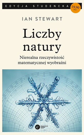 LICZBY NATURY NIEREALNA RZECZYWISTOŚĆ MATEMATYCZNEJ WYOBRAŹNI WYD. 3