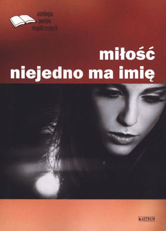 MIŁOŚĆ NIEJEDNO MA IMIĘ