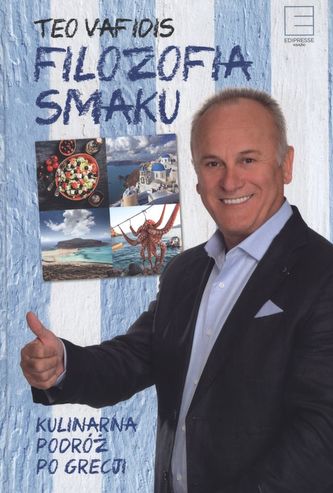 FILOZOFIA SMAKU KULINARNA PODRÓŻ PO GRECJI