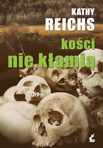 KOŚCI NIE KŁAMIĄ