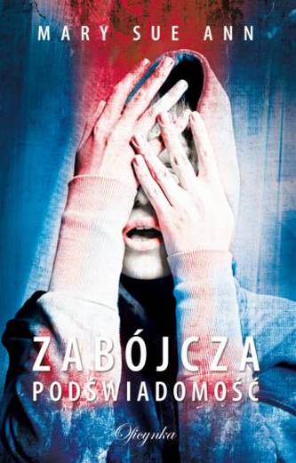 ZABÓJCZA PODŚWIADOMOŚĆ