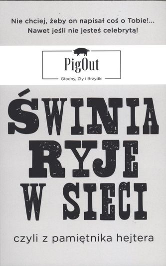 ŚWINIA RYJE W SIECI CZYLI Z PAMIĘTNIKA HEJTERA