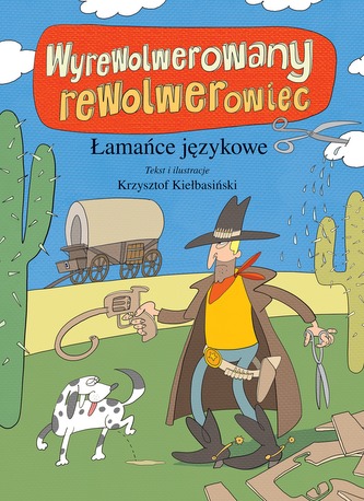 WYREWOLWEROWANY REWOLWEROWIEC ŁAMAŃCE JĘZYKOWE
