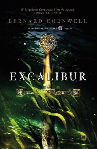 Excalibur. Trylogia arturiańska. Tom 3