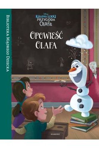 Kraina Lodu Opowieść Olafa Biblioteka Mądrego Dziecka
