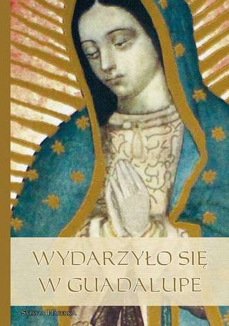 WYDARZYŁO SIĘ W GUADALUPE