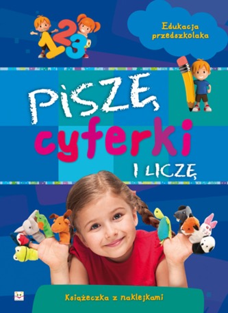 PISZĘ CYFERKI I LICZĘ EDUKACJA PRZEDSZKOLAKA