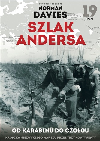 OD KARABINU DO CZOŁGU SZLAK ANDERSA TOM 19