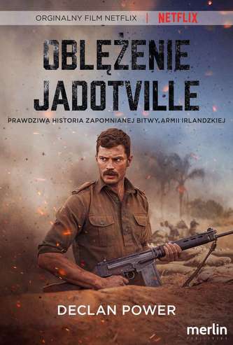 OBLĘŻENIE JADOTVILLE NIEZNANA BITWA IRLANDZKIEJ ARMII