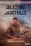 OBLĘŻENIE JADOTVILLE NIEZNANA BITWA IRLANDZKIEJ ARMII