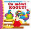 CO MÓWI KOGUT WIERSZYKI DLA MALUCHÓW