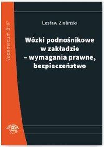 WÓZKI PODNOŚNIKOWE W ZAKŁADZIE WYMAGANIA PRAWNE BEZPIECZEŃSTWO