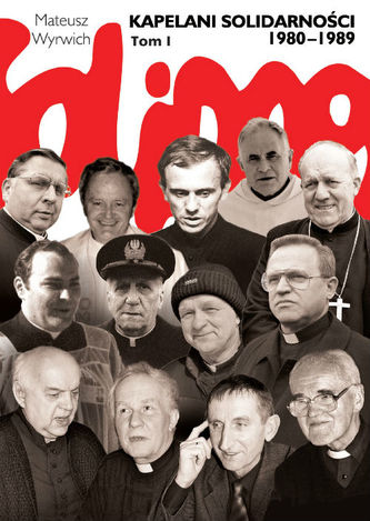 KAPELANI SOLIDARNOŚCI 1980-1989 TOM 1