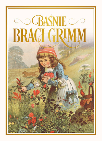 BAŚNIE BRACI GRIMM