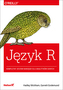 JĘZYK R KOMPLETNY ZESTAW NARZĘDZI DLA ANALITYKÓW DANYCH