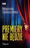 PREMIERY NIE BĘDZIE