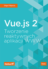VUE.JS 2 TWORZENIE REAKTYWNYCH APLIKACJI WWW
