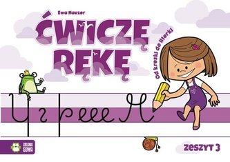 ĆWICZĘ RĘKĘ ZESZYT 3