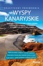 WYSPY KANARYJSKIE PRAKTYCZNY PRZEWODNIK