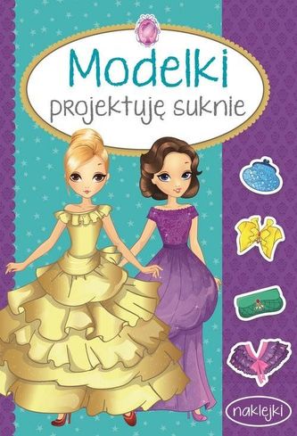 Modelki. Projektuję suknie + naklejki