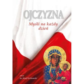 Ojczyzna. Myśli na każdy dzień.