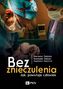 BEZ ZNIECZULENIA JAK POWSTAJE CZŁOWIEK